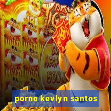 porno kevlyn santos